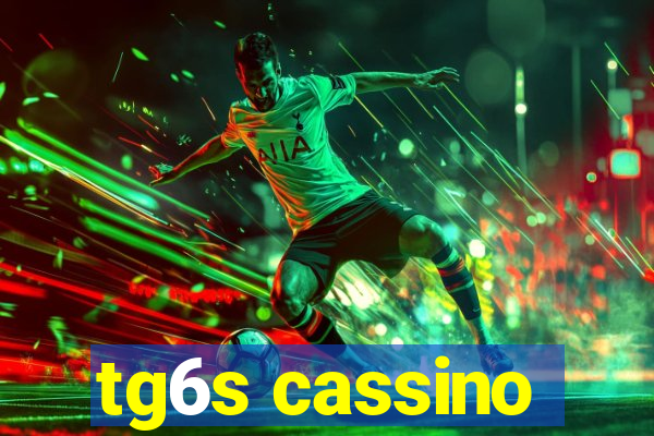 tg6s cassino